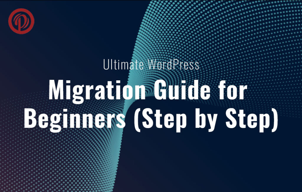 WordPress Migration Guide