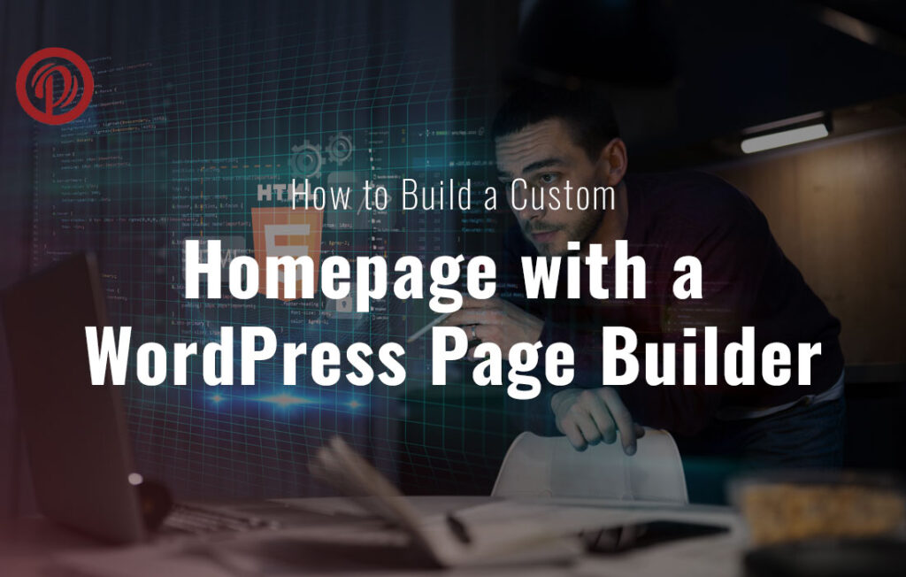 Build a Custom Homepage with a WordPress Page Builder