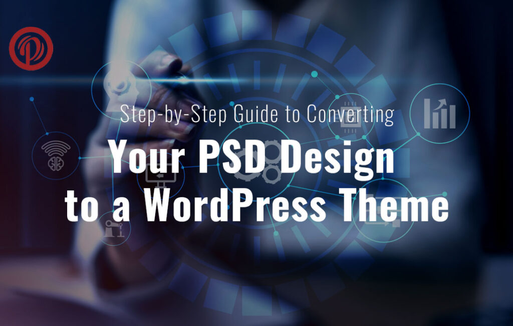 Guide to Converting Your PSD Design to a WordPress theme